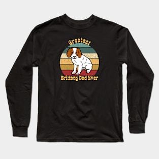 Greatest Brittany Dad Long Sleeve T-Shirt